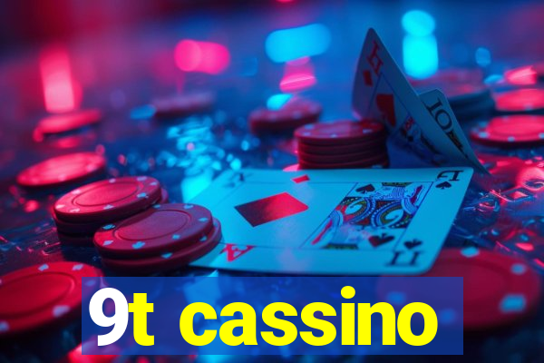 9t cassino